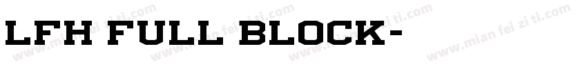 LFH FULL BLOCK字体转换